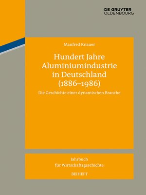 cover image of Hundert Jahre Aluminiumindustrie in Deutschland (1886-1986)